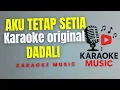 Download Lagu DADALI - AKU TETAP SETIA ( Karaoke Original )