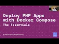 Deploying PHP Apps with Docker Compose - The Essentials PHP Cambridge Feb 2022