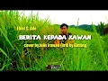 Download Lagu Ebiet G. Ade - berita kepada kawan cover by.felix irawan {lirik by.Ginting}