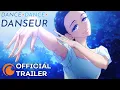 Download Lagu Dance Dance Danseur | OFFICIAL TRAILER