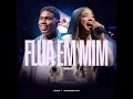 Flua em Mim (Playback [Ao Vivo])