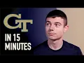4 Years At Georgia Tech in 15 Minutes