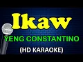 IKAW - Yeng Constantino (HD Karaoke)