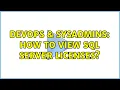 DevOps SysAdmins How to view SQL Server licenses 3 Solutions