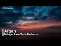 Lagu Afgan - Betapa Aku Cinta Padamu (lirik)