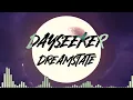 Download Lagu Dayseeker - Dreamstate