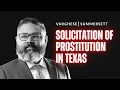 Solicitation of Prostitution in Texas EXPLAINED Criminal Law