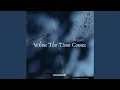 Download Lagu When The Time Comes (Reggae)