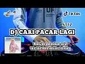 DJ REMIX CARI PACAR LAGI - VIRAL TIKTOK TERBARU FULL BASS 2K21
