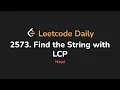 2573 Find the String with LCP Leetcode Daily - Python