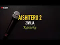 Download Lagu Zivilia - Aishiteru 2  (Karaoke)