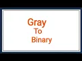 Gray to Binary Binary to Gray Conversion Tamil EE