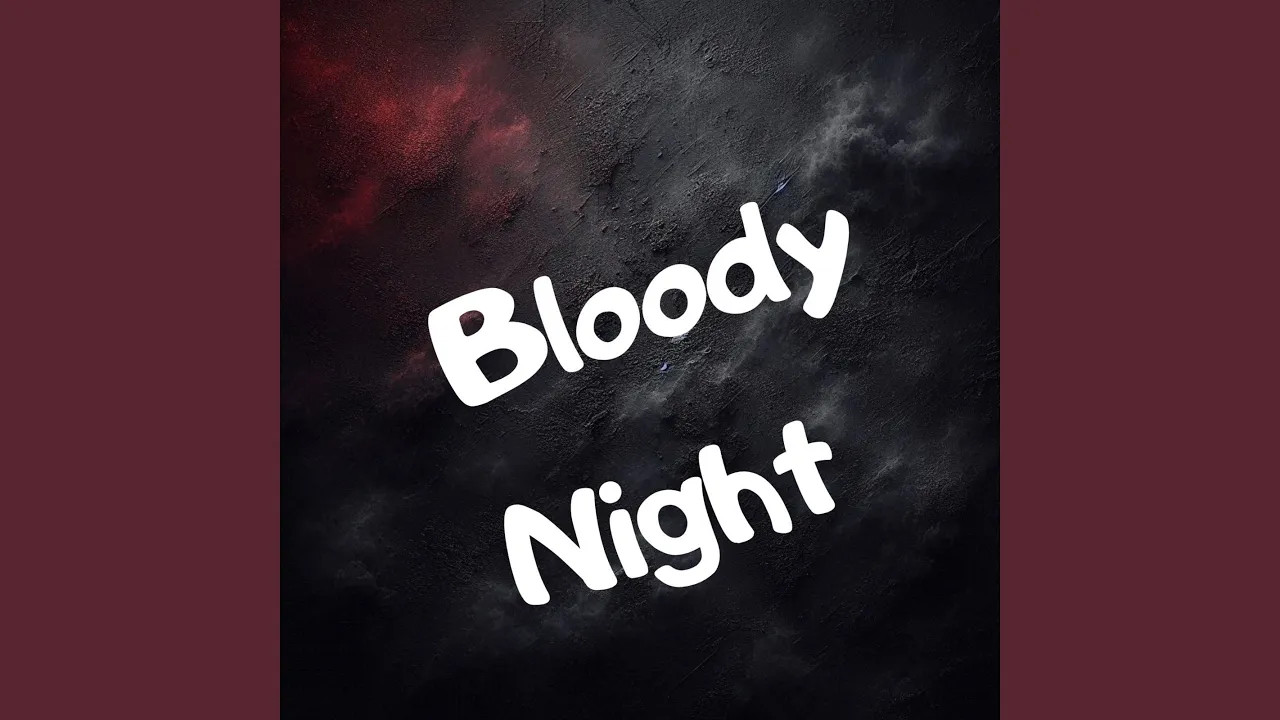 Bloody Night Bloody Night