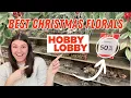 The BEST Christmas Florals at Hobby Lobby for wreath makingn