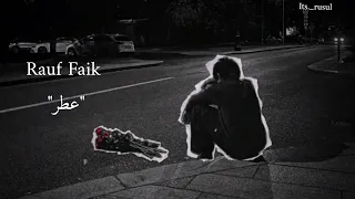 Rauf Faik Perfume رؤوف و فايق عطر مترجمة عربي مع الكلمات 