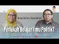 Download Lagu Perlukah Belajar Ilmu Politik? Obrolan Fadli Zon vs Chusnul Mar’iyah | Part 1