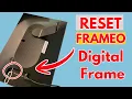 How to Reset FRAMEO Digital Photo Frame in 15 seconds
