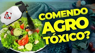 POR QUE VOCÊ COME MUITO AGROTÓXICO SEM PERCEBER