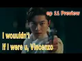 VINCENZO EPISODE 11 ENG SUB - Vincenzo Is Interrogated Because of Jun-woo
