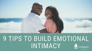 9 Tips for Emotional Intimacy