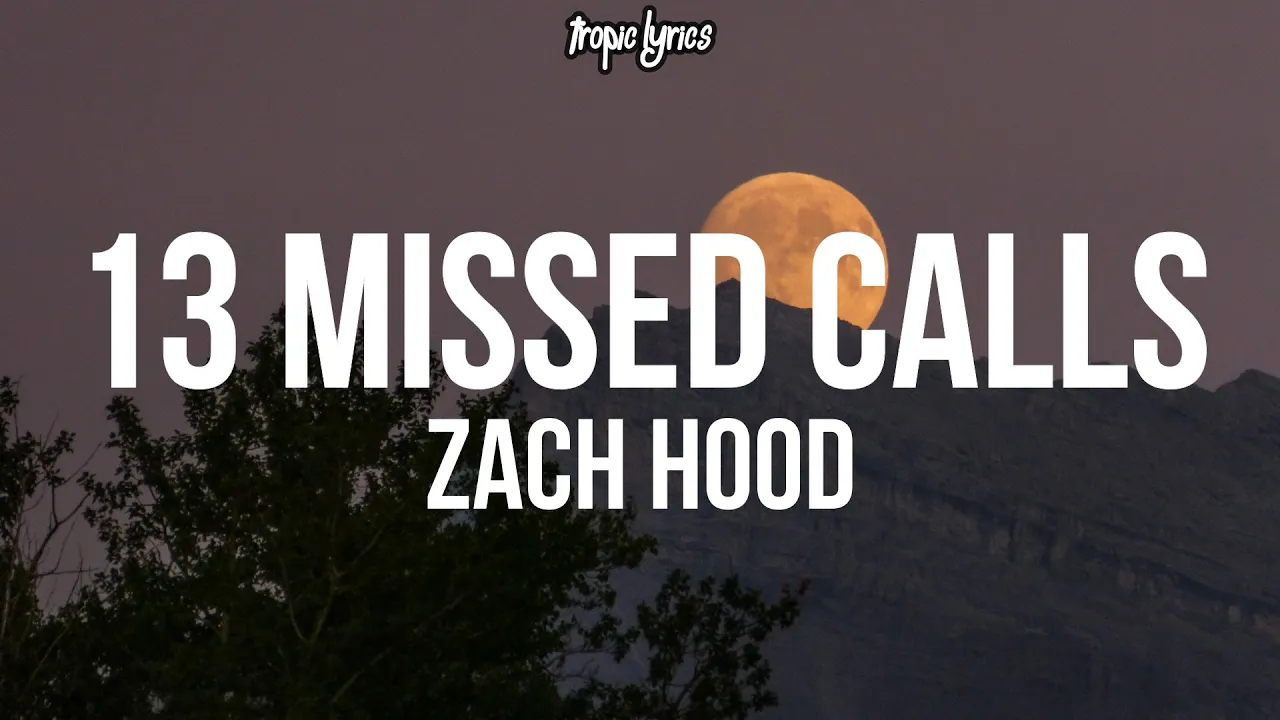 Zach Hood - 13 Missed Calls (Lyrics)
