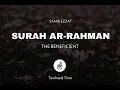 Surah Ar-Rahman by Samir Ezzat - with English translation