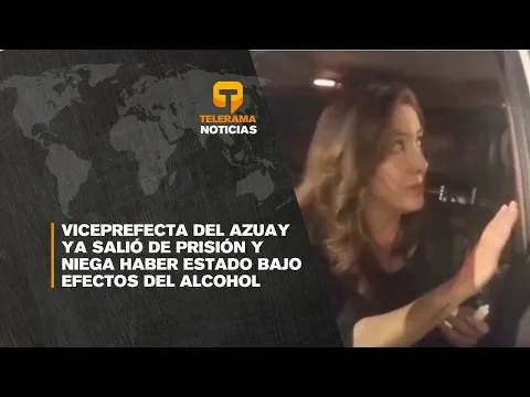 Viceprefecta del Azuay ya salió de prisión y niega haber estado bajo efectos del alcohol