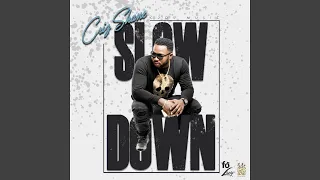 slow down