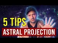 The 5 Astral Projection Tips No One Told Me as a Complete Beginner