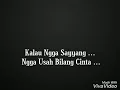 Download Lagu Detail Lirik ( Kalo Ngga Sayang Gak Usah Bilang Cinta ) Remix