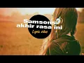 Download Lagu Samsons - akhir rasa ini(lyric video)