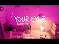 Download Lagu Your eyes - Barney sku (lyrics)