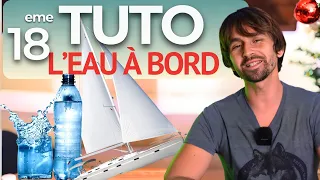 Tout savoir sur l’eau à bord : comment ça marche et comment la préserver ( TUTO voilier coraille )