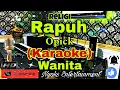 Lagu RAPUH - OPICK (Karaoke) Religi || Nada Wanita || B minor