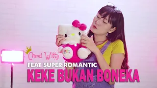 KEKE BUKAN BONEKA COVER | CHEND WITTY feat SUPER ROMANTIC (Pop Punk Version)