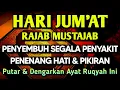 HARI JUM'AT RAJAB DOA PENY3MBUH PENY4KIT🤲 INSYAALLAH S4KIT DITUBUHMU S3MBUH AYAT RUQYAH DOA SYIFA