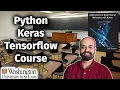Learn Deep Learning with Python Keras and TensorFlow WashU Applications of Deep Neural Networks