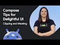 Clipping and masking Jetpack Compose Tips