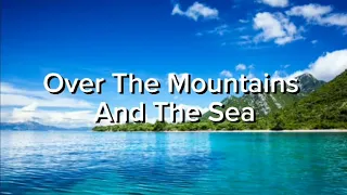 over the mountains and the sea delirious christian worship song