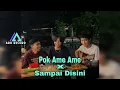 Download Lagu Tongkrongan Keren !!! Pok Ame Ame X Sampai Disini ( Cover Ali )