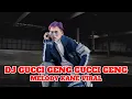 Download Lagu DJ GUCCI GENG X KAU BILANG KAU CINTA | DJ TIK TOK TERBARU 2025