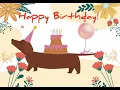 30 Minute Happy Birt ay Dog GIF - Cute Dachshund Loop Animation