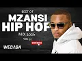 BEST OF MZANSI HIP HOP MIX 2026 VOL 93 | Dj Webaba
