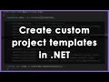 How to create your own project templates in NET