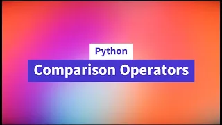 14 Comparison Operators in Python