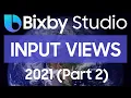 Bixby Studio Tutorial - Input Views 2021 Part 2