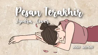 lyodra pesan terakhir cover animasi music video lirik by artbay
