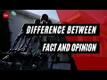 Difference Between Fact And Opinion - The Definition Of Fact And Opinion in Investigations