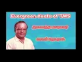 Download Lagu Evergreen duets of TMS | Kannazhagu singarikku | Meenava nanban | MSV