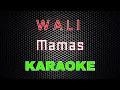 Download Lagu Wali - MAMAS (Mati Masuk Surga) Karaoke | LMusical